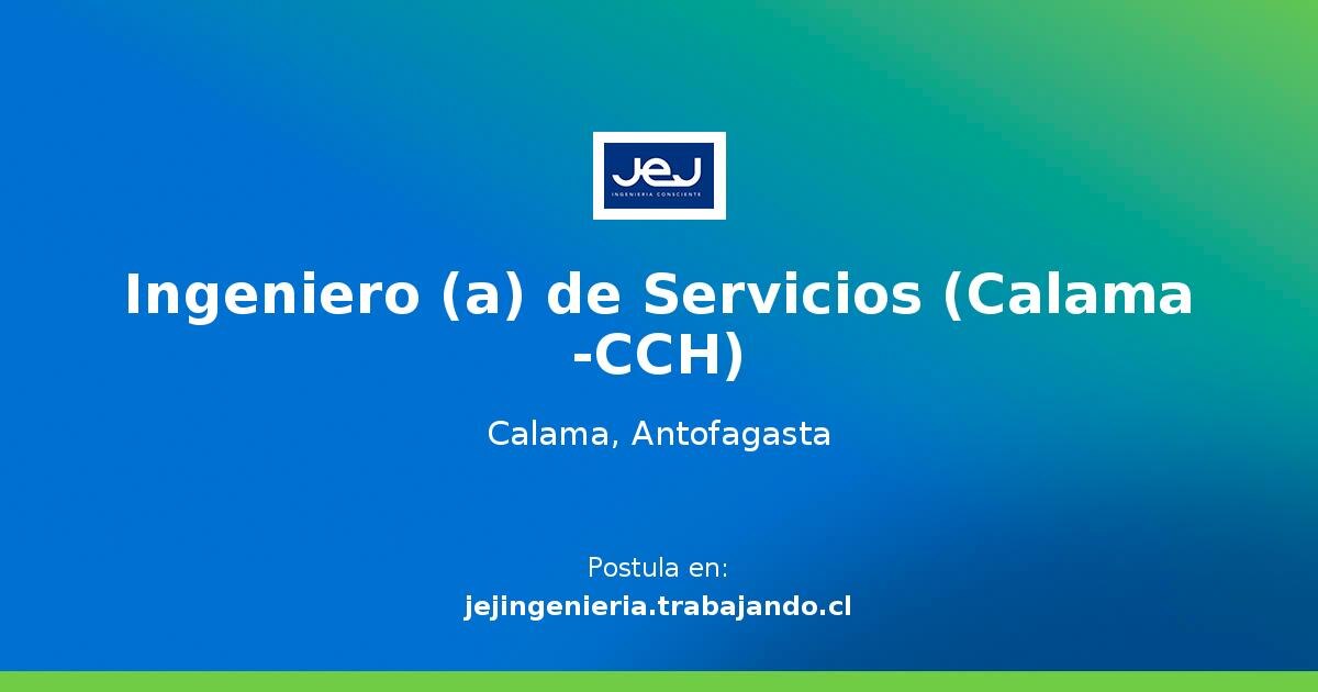 Ingeniero (a) de Servicios (Calama -CCH) - Trabajando.com